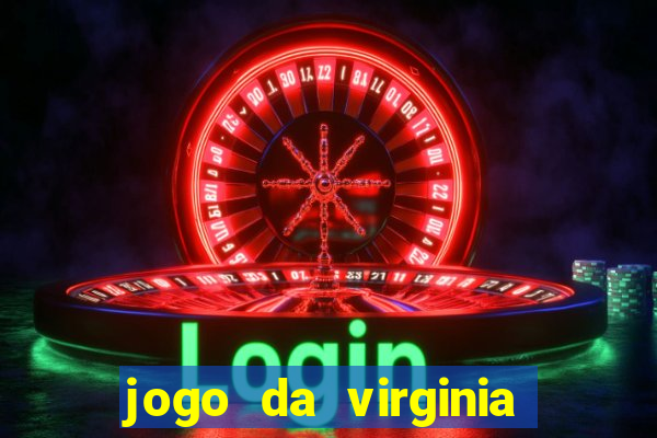 jogo da virginia que da dinheiro